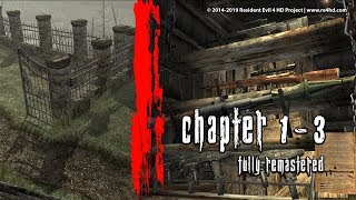 resident evil 4 HD Project | Chapter 1-3 FULLY REMASTERED 2019