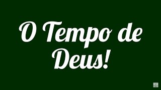 Versículos sobre o tempo de Deus
