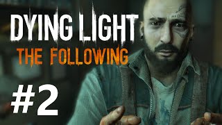 Dying Light: The Following - Часть 2 (Прохождение на русском, Ультра, 60FPS)