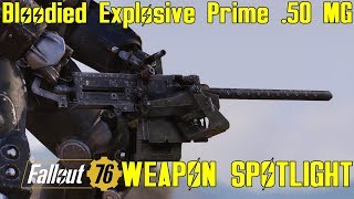 Fallout 76: Bloodied Explosive Prime .50 Cal Machine Gun