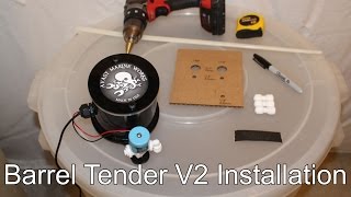 Barrel Tender V2 Installation