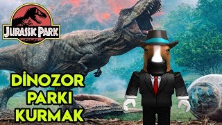 ? Kendi Dinozor Parkımızı Kuruyoruz ? | Jurassic Park Tycoon | Roblox Türkçe