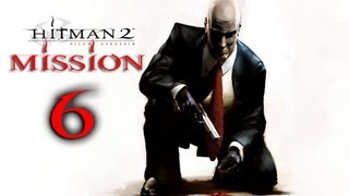 Hitman 2 Silent Assassin Прохождение Миссия 6
