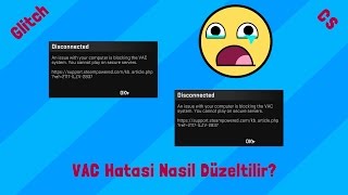 CS:GO - VAC Hatası Nasıl Düzeltilir? | GlitchCS