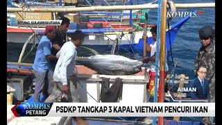 PSDKP Tangkap 3 Kapal Vietnam Pencuri Ikan