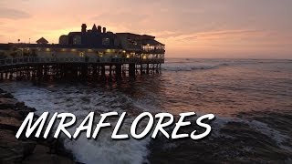 Miraflores, Lima, Peru - "A Day in the Life" / "Un día en la vida" (1080p HD)