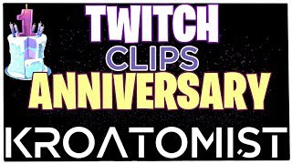 1 Twitch Anniversary - KROATOMIST - Best Clips collection Pt.1