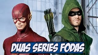 Duas Séries Que eu Recomendo! FLASH E ARROW