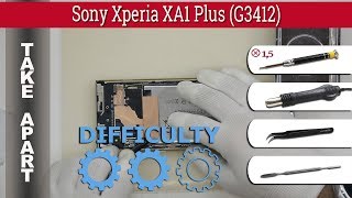 How to disassemble ? Sony Xperia XA1 Plus (G3412) Take apart Tutorial