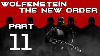 ► Wolfenstein : The New Order | #11 | Finále | CZ Lets Play / Gameplay [HD] [PC]