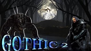 Gothic 2 возвращение 2.0 DirectX 11 - Лагерь НЕЛЕГАЛОВ #33