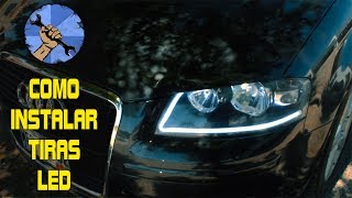 COMO INSTALAR TIRAS LED EN FAROS (COMPLETO)