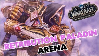 BFA Retribution Paladin PvP 2s (Double DPS Comp) Patch 8.1 World of Warcraft