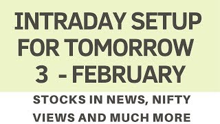 Intraday Trading Setup For Tomorrow - 3 February