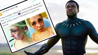 White People Claiming To Be Attacked At Black Panther