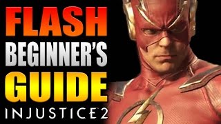FLASH Beginner's Guide - All You Need To Know! - Injustice 2