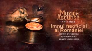 Underman - Imnul neoficial al României feat AFO (Muzică Ascunsă)