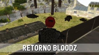 MTA DAYZ // BLOODZ - VOLTANDO COM TUDO, LOOTEADA BÁSICA! #46