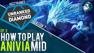 HOW TO PLAY ANIVIA - Unranked to Diamond - Episode 3