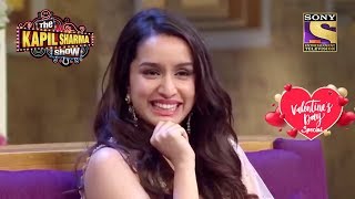 Kapil And Shraddha Share Relationship Stories | The Kapil Sharma Show | Valentine's Day Special 2020