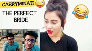 OMG!! Indian girl react to carryminati | CARRYMINATI - The Perfect bride REACTION | By Illumi girl