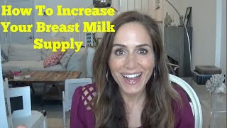 Increase Your Breast Milk Supply!