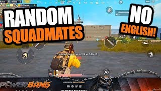SQUADS with RANDOMS - THEY DIDN'T SPEAK ENGLISH - PUBG Mobile