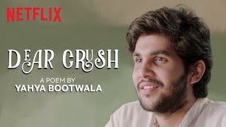 Dear Crush | @Yahya Bootwala | Hindi Spoken Word Poetry | Valentines Week Special | Netflix India