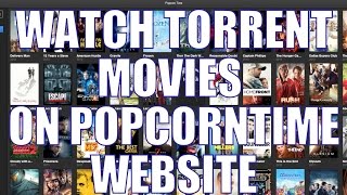 How to watch Torrent movies on Popcorntime website