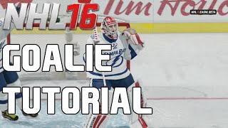 NHL 16 GOALIE TUTORIAL "How To Play Goalie In NHL 16"