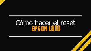 Reset Epson L810 Almohadillas - Reset 100% Libre de Virus