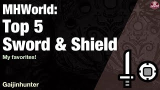 Monster Hunter World: Top 5 Sword & Shields