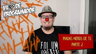 Piadas Nerds de T.I. - Parte 2
