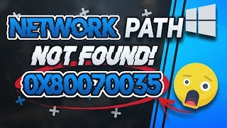 FIX Error Code: 0x80070035 "The Network Path Was Not Found" [Tutorial]