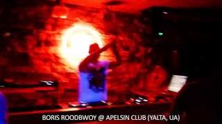 BORIS ROODBWOY @ APELSIN BEACH CLUB (YALTA, UA)
