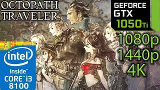 Octopath Traveler - GTX 1050 ti - 1080p - 1440p - 4K - Gameplay Benchmark PC - i3 8100