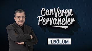Can Veren Pervaneler - 1.Bölüm