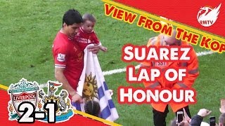 "Suarez Applauds The Kop" | Lap of Honour 2013/14