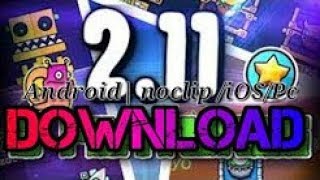 Geometry dash 2.11 DOWNLOAD "iOS"  ?