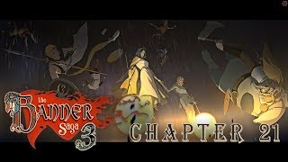 The Banner Saga 3 - Chapter 21 // Walkthrough Part 6