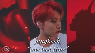 21+ bts jungkook oneshot (One Last Time)