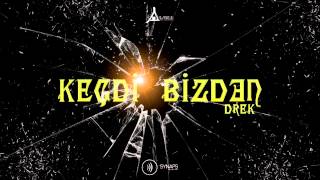 Drek - Keçdi bizdən