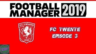 Football Manager 2019 | FC Twente | Episode 3