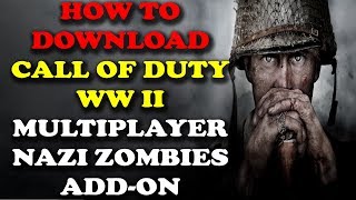 How To Download | Call Of Duty ww 2 | MULTIPLAYER + NAZI ZOMBIES ADD-ON | By Fitgirl