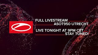 A State Of Trance 950 Utrecht - Mainstage LIVE