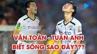 Văn Toàn, Tuấn Anh và HAGL sẽ sống sao tại V.League 2020? | NEXT SPORTS