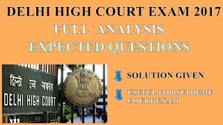 Delhi High Court Exam 2017 Questions Analysis and Solution !! SUPREME COURT USEFUL