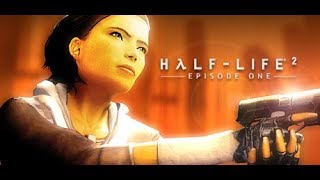 Half-Life 2: Episode One Прохождение Глава 1 Излишняя тревога