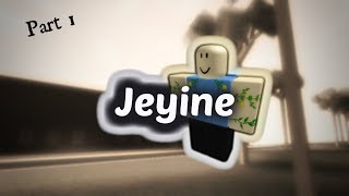 Jeyine: The ROBLOX Myth. (part 1)