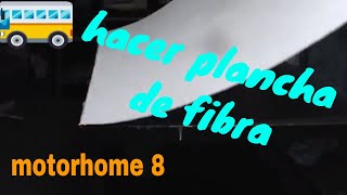 hacer fibra de vidrio en placa motorhome part 8